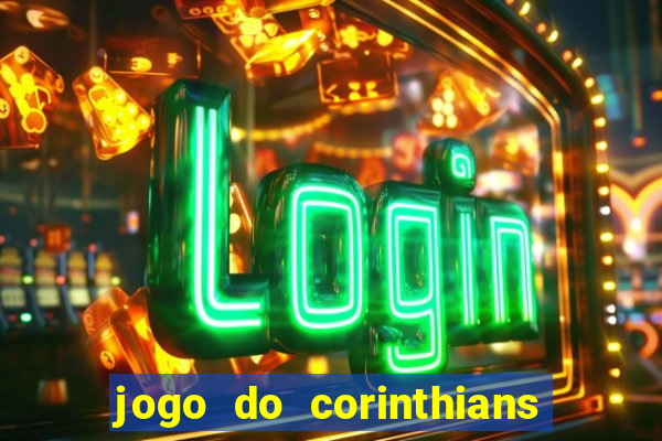 jogo do corinthians ao vivo multicanal